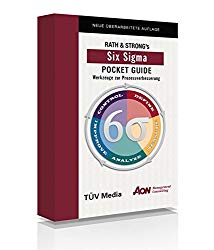 Six Sigma Pocket Guide: Werkzeuge zur Prozessverbesserung