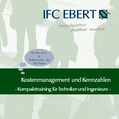 Kompakttraining - Kostenmanagement und Kennzahlen für Techniker und Ingenieure