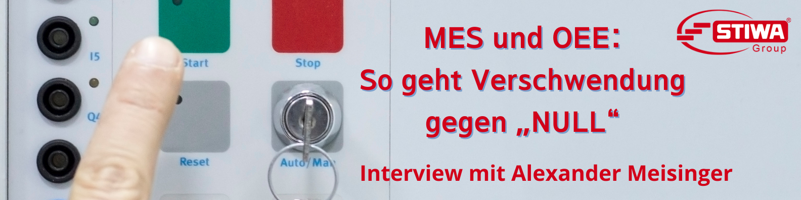 MES und OEE: So geht Verschwendung gegen „NULL“